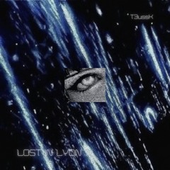Lost in Lyon - T3ussK