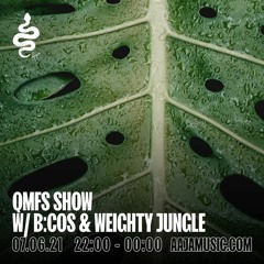 QMFS Weighty Jungle Guestmix - Aaja Music - 07 07 21