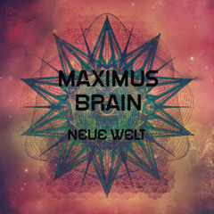 MaximusBrain - Neue Welt // LIVE Track