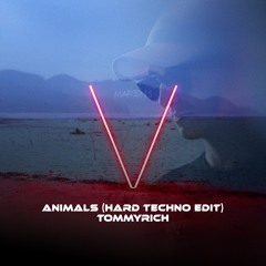 Animals (Tommyrich Hard Techno Edit) - Maroon 5 [FREE DOWNLOAD]