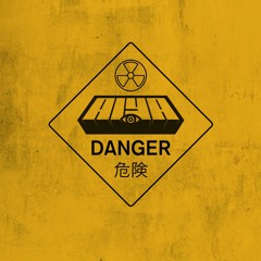 Danger