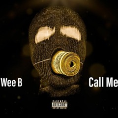 Wee B - Call me