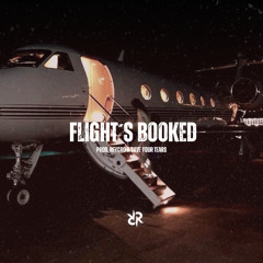 Flight´s Booked [prod. @1saveyourtears & @reycromusic]