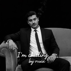 I'm chillin  ( by ruxx