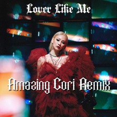 CL - Lover Like Me (Amazing Cori Remix)
