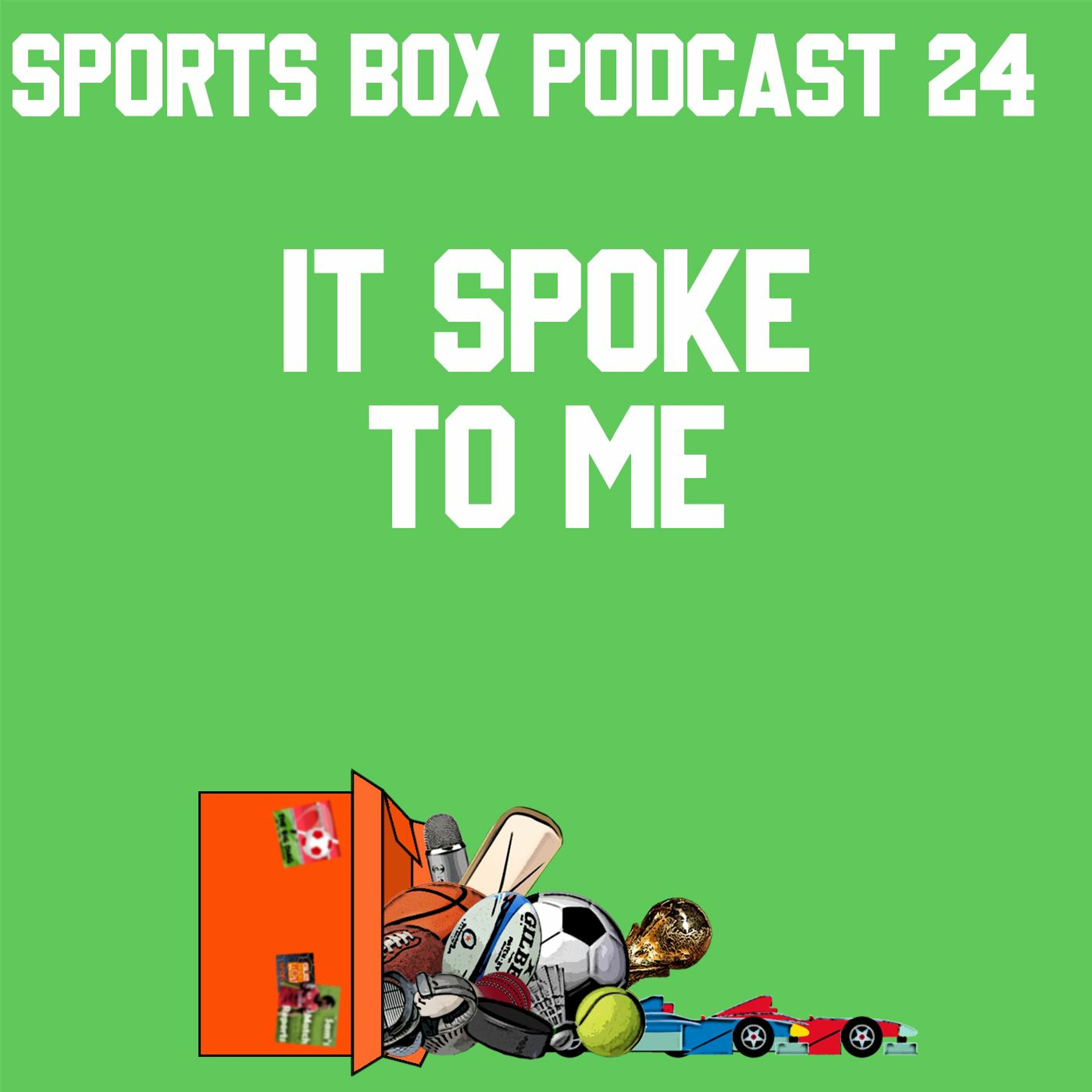 Sports Box 24 - It Spoke To Me