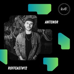 RofFCast #12- ANTENOR