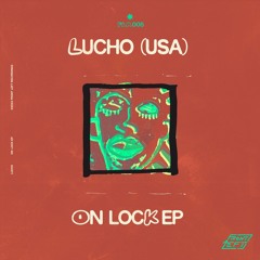 [FLR006] Lucho (USA) - OnLock EP