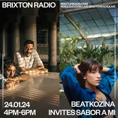Beatkozina Invites Sabor A Mi @brixtonradio 24/01/24