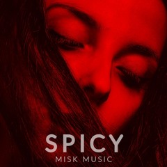 Misk - Spicy (House But It's Trap)