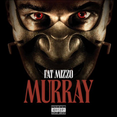 Fat Mizzo – Murray.flac