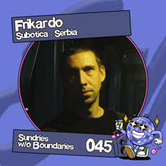 Sw/oB Podcast 045 w/ Igor Gonya & Frikardo | Subotica · Serbia
