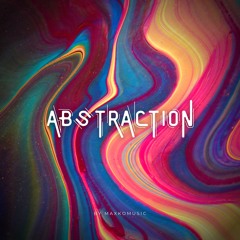 Abstraction | Instrumental Background Music | Timelapse (FREE DOWNLOAD)