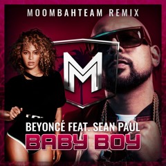 Beyoncé feat. Sean Paul - Baby Boy (Moombahteam Remix)
