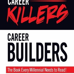 PDF Career Killers/Career Builders: The Book Every Millennial Should Read