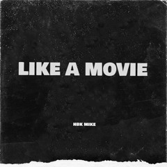 Like A Movie