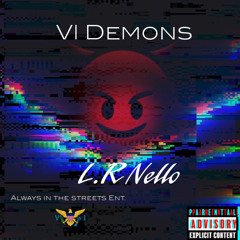 VI Demons - L.R NELLO (Prod By Shaun)