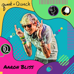 Qwerk + Quack introduces: Aaron Bliss