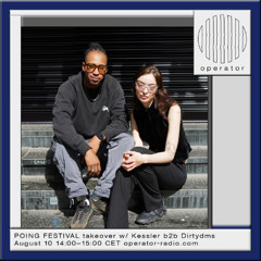 POING FESTIVAL takeover w/ Kessler b2b Dirtydms - 10th August 2025