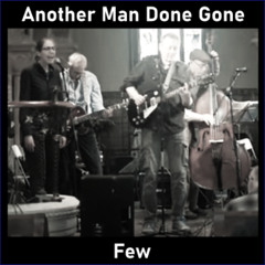 Another Man Done Gone (Few 2025)