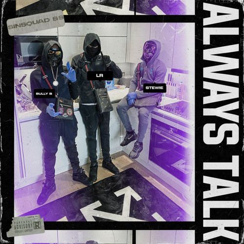 #SinSquad Stewie x LR x Bully B - Always Talk