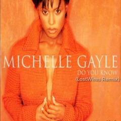 Michelle Gayle - Do You Know (LostWires Remix) (DEMO)