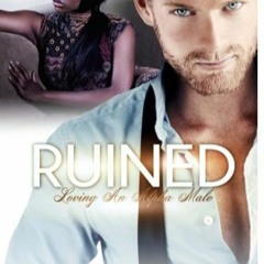eBook DOWNLOAD Ruined Loving An Alpha Male