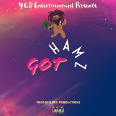 Hamz - Got (Prod By Rjito Productions)