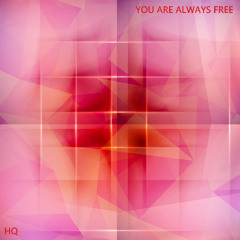 You Are Always Free *FREE DOWNLOAD*