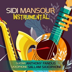 Sidi Mansour - سيدي منصور(feat. Sallam Saxophone) [Instrumental Version]