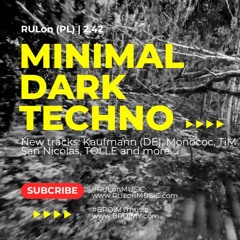 RULon (PL) | Kaufmann (DE), Monococ, TiM TASTE, PEKU, San Nicolas | DARK minimal Techno | 2.42