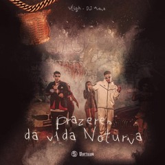 PRAZERES DA VIDA NOTURNA, VEIGH E DJ ARANA (speed up)