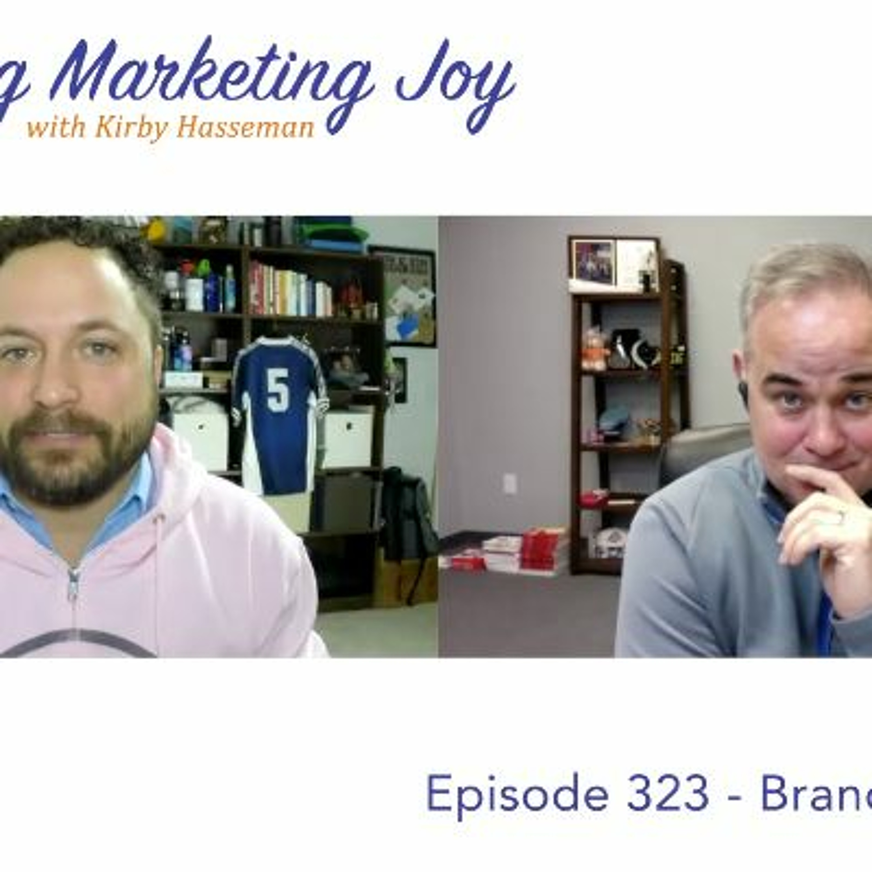 Delivering Marketing Joy Episode 323 with Brandon Pecharich episode artwork