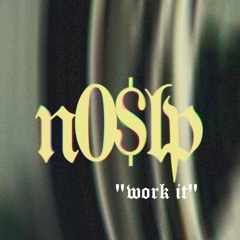 work it - missy elliot (n0$lp remix) [free download]
