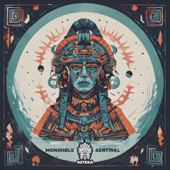 Premiere: Monohøle - Sentinel [Azteka]