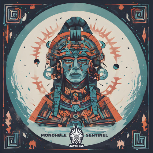 Premiere: Monohøle - Sentinel [Azteka]