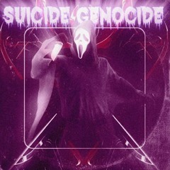 SUICIDE GENOCIDE (ft $NIPERMANE)