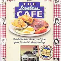 View EBOOK ✉️ Southern Country Cooking from the Loveless Cafe: Fried Chicken, Hams, a