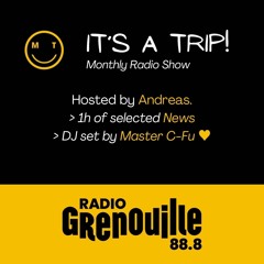 Monthly Radio Show - It's a trip! on Radio Grenouille