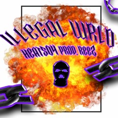 Heat504 - Illegal Wrld