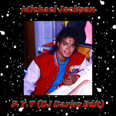 Michael Jackson - P.Y.T (DJ Darko Edit) Free Download