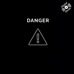 Danger