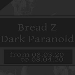 Bread Z - Dark Paranoid (nachtPilger Remix)