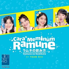 JKT48 KIII M16. Ramune No Nomikata (ラムネの飲み方) — Cara Meminum Ramune