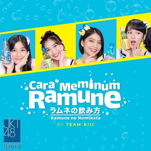 JKT48 KIII M16. Ramune No Nomikata (ラムネの飲み方) — Cara Meminum Ramune