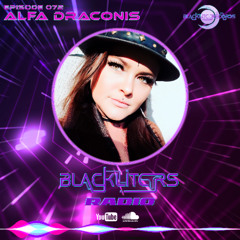 Blackliters Radio #072 "ALFA DRACONIS" [Psychedelic Trance Radio]
