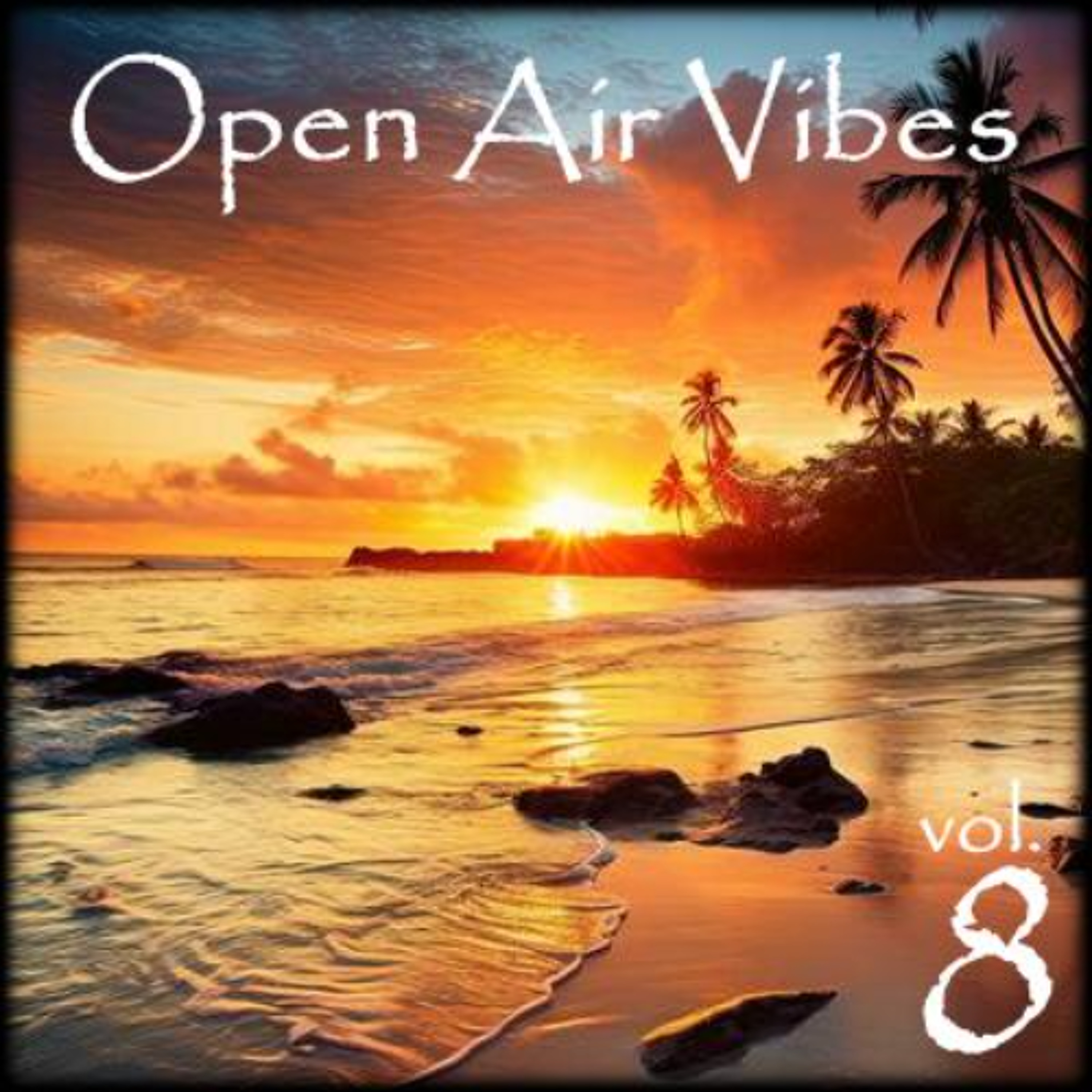 Open Air Vibes Vol. 8