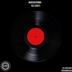 LYC EXCLUSIVE FREEDOWNLOAD: MARCO&TARMA - RLX (Edit)