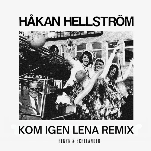 Kom Igen Lena (Renyn & Schelander Remix) [FREE DOWNLOAD]