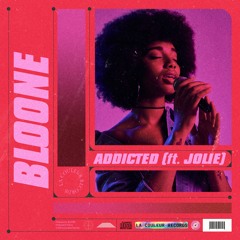 Bloone Feat Jolie - Addicted (Radio Edit)
